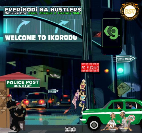 Bibrave Boy - Everibodi Na Hustlers