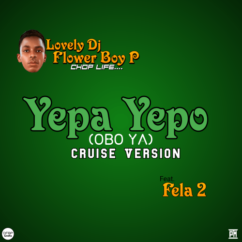 Yepa Yepo (Obo Ya) Cruise Version Yepa Yepo (Obo Ya) Cruise Version