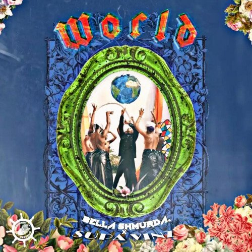 World  (ft bella shmurda)