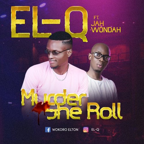 Murder She Roll Ft Jah Wondah