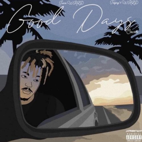 Good Day’s (Cover) Juice WRLD