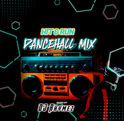 Hit & Run Dancehall Mix 2024