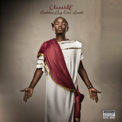 Baddest Guy Ever Liveth - Olamide