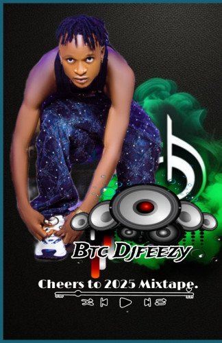 Dj Feezy-Cheers To 2025 Mixtape